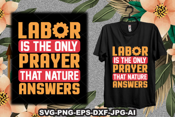 Labor is the Only Prayer That Nature Answers: A Versatile Graphic Design Asset for Publishing