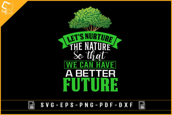 Let s Nurture the Nature T-Shirt Design: A Craft & Graphics Asset Review