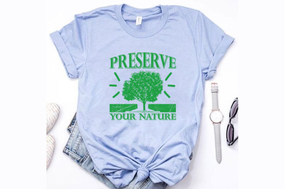 Preserve Your Nature: A Graphics Set for T-Shirt & Crafting