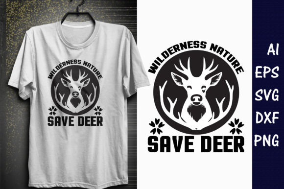 Wilderness Nature Save Deer T-Shirt Graphics